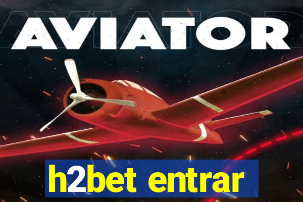 h2bet entrar